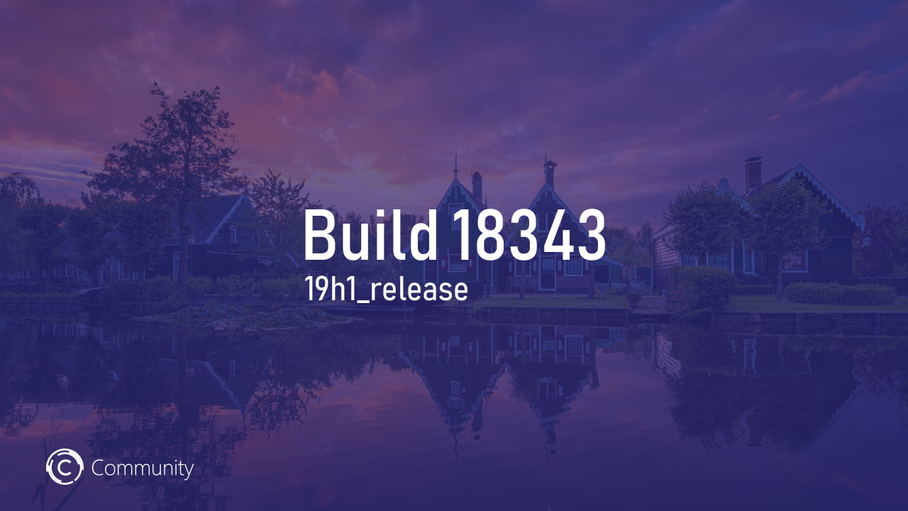 Выпущены официальные ISO-образы Windows 10 19H1 Build 18343