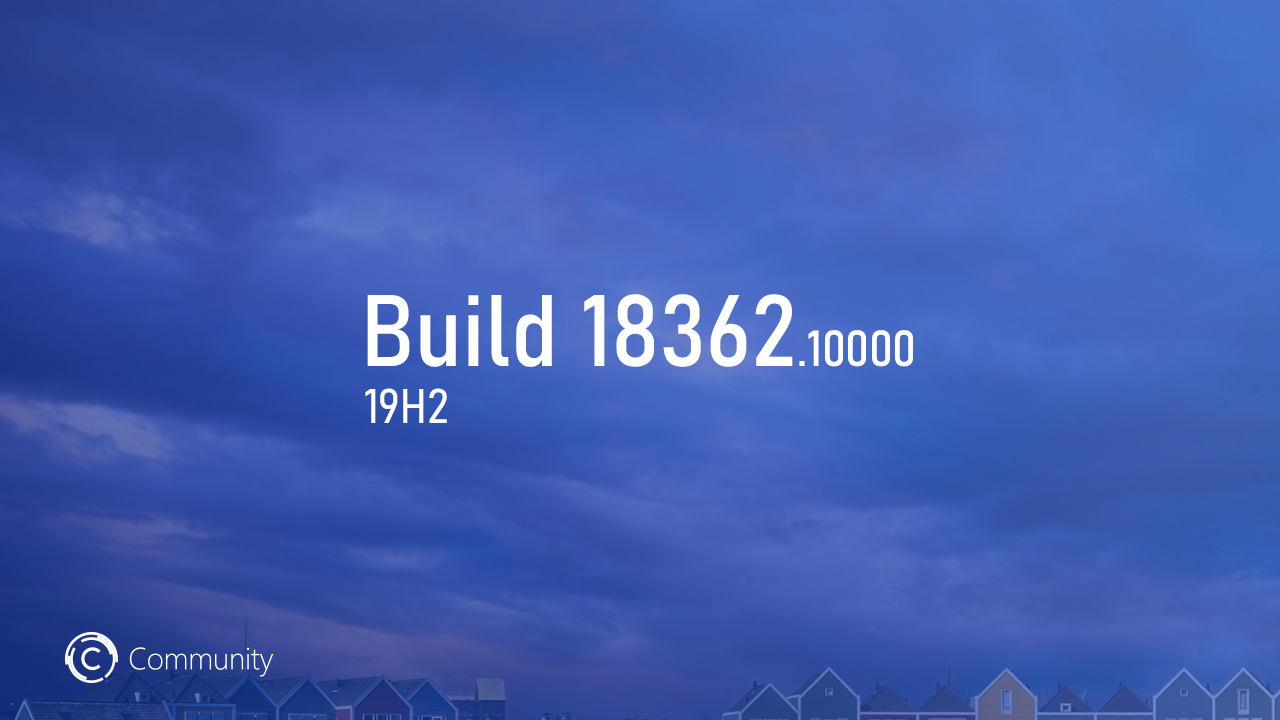 Анонс Windows 10 19H2 Insider Preview Build 18362.10000 (Slow)
