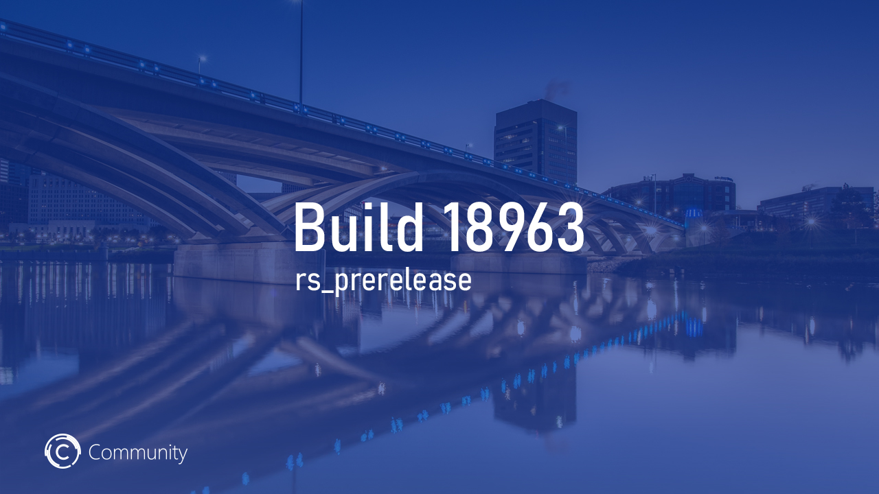 Анонс Windows 10 Insider Preview Build 18963 (Fast и Skip Ahead)