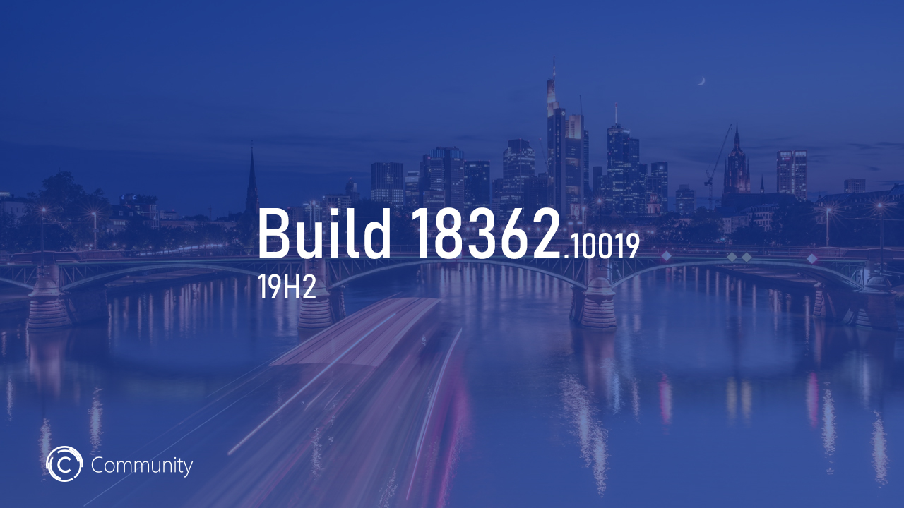 Анонс Windows 10 Insider Preview Build 18362.10019 (19H2)