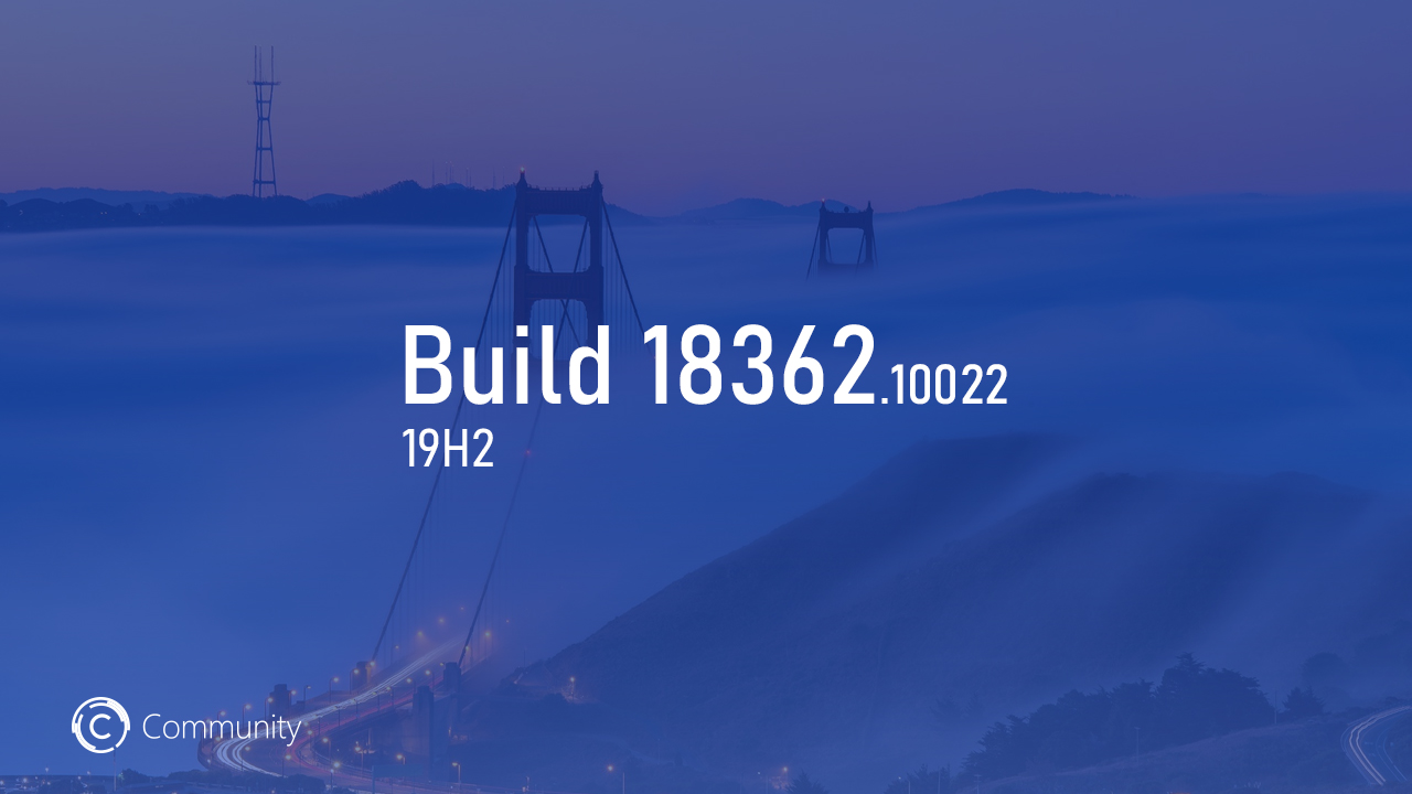 Анонс Windows 10 Insider Preview Build 18362.10022 (19H2)