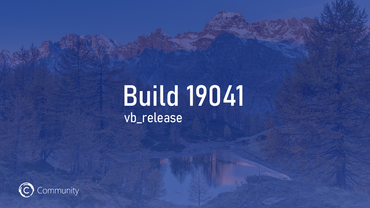 Анонс Windows 10 Insider Preview Build 19041 (Fast и Slow)