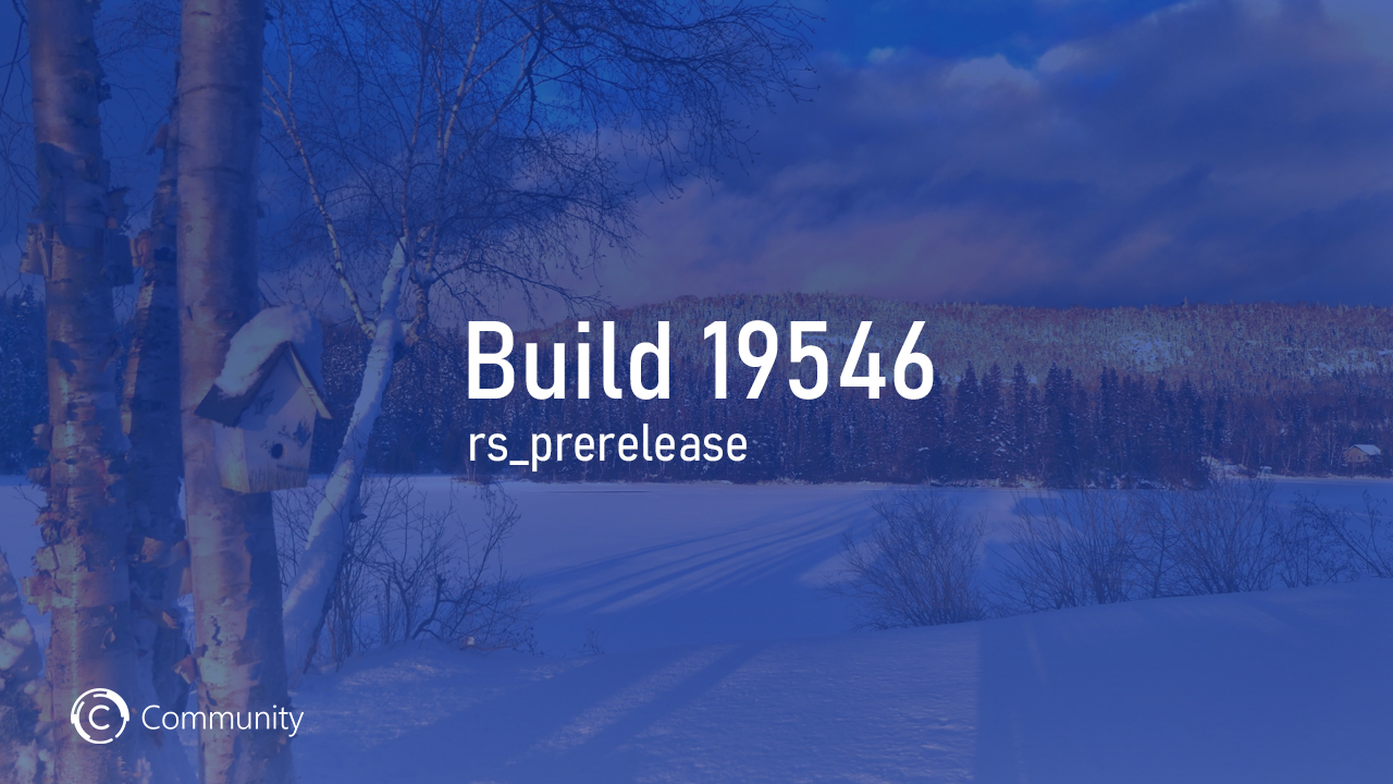 Анонс Windows 10 Insider Preview Build 19546 (Ранний доступ)