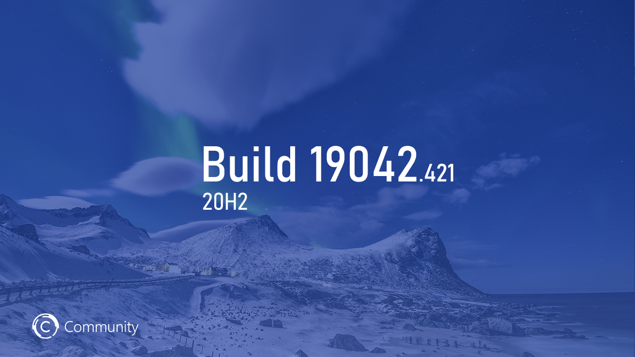 Анонс Windows 10 Insider Preview Build 19042.421 (канал Beta)