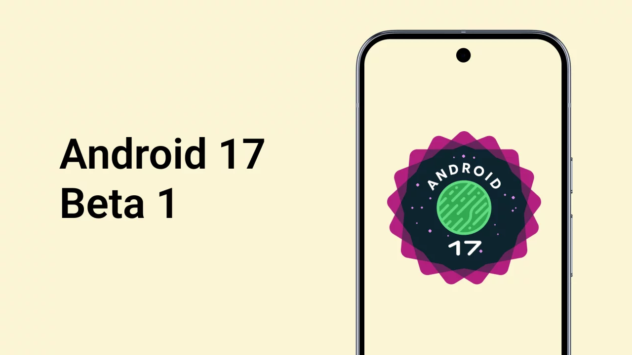 Google выпустила Android 17 Beta 1